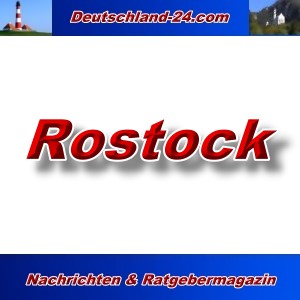 Deutschland-24.com - Rostock - Aktuell -