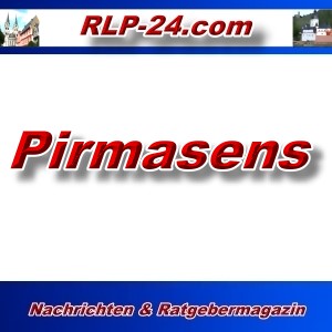 RLP-24 - Pirmasens - Aktuell