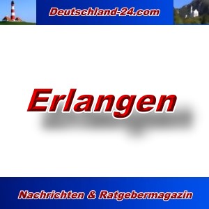 Deutschland-24.com - Erlangen - Aktuell -