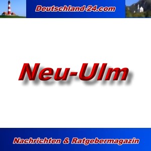 Deutschland-24.com - Neu-Ulm - Aktuell -