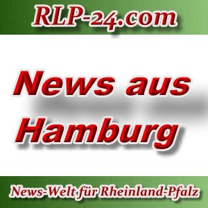 News-Welt-RLP-24 - Aktuelles aus Hamburg -