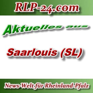 News-Welt-RLP-24 - Aktuelles aus Saarlouis -