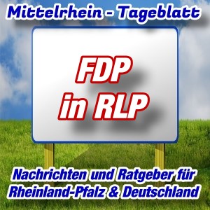 Mittelrhein-Tageblatt - Politik-Aktuell - FDP Rheinland-Pfalz -