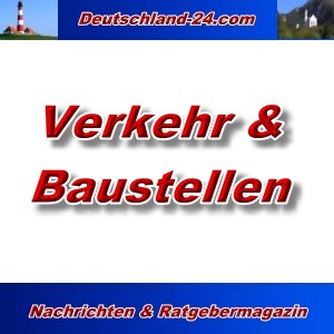 Deutschland-24.com - Verkehr und Baustellen - Aktuell -