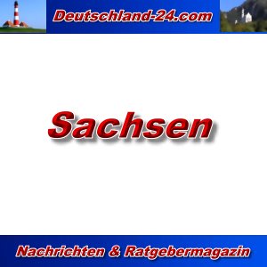 Sachsen - Deutschland-24.com - Aktuell -