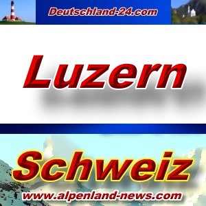 Alpenland-News.com - Aktuell - Luzern - Schweiz