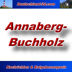 Deutschland-24.com - Annaberg-Buchholz - Aktuell -