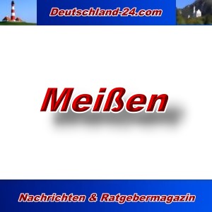 Deutschland-24.com - Meißen - Aktuell -