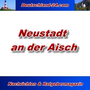 Deutschland-24.com - Neustadt an der Aisch - Aktuell -
