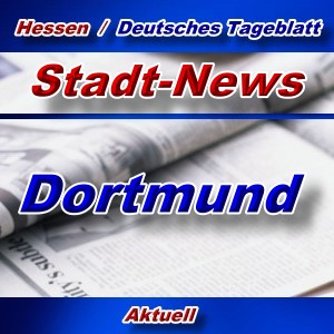 Stadt-News - Dortmund - Aktuell -