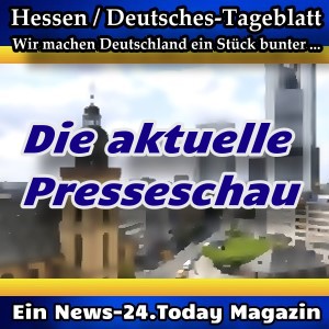 Hessen-Deutsches - Unsere aktuelle Presseschau -