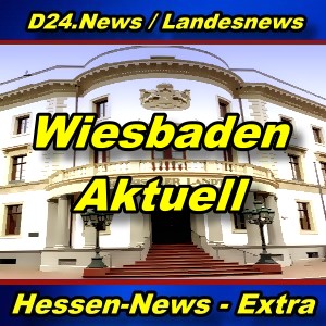 Hessen-News - Wiesbaden - Aktuell -