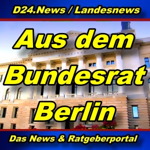 Landesnews - Aus dem Bundesrat - Aktuell -