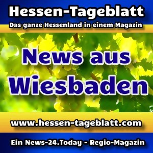 News-24.Today - Hessen-Tageblatt - Wiesbaden - Aktuell -