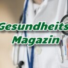 Das Gesundheitsmagazin - Aktuell -