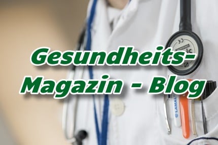 Das Gesundheitsmagazin - Blog - Aktuell -