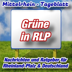 Mittelrhein-Tageblatt - Politik-Aktuell - Grüne Rheinland-Pfalz -