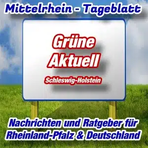 Mittelrhein-Tageblatt - Politik-Aktuell - Grüne in Schleswig-Holstein -