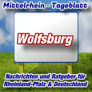 Mittelrhein-Tageblatt - Stadtnachrichten - Wolfsburg -