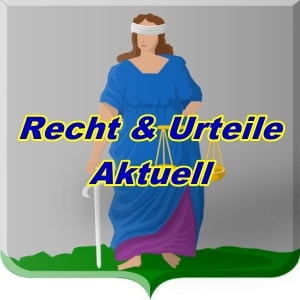 Recht und Urteile - Aktuell