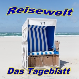 Reisewelt - Das Tageblatt - Aktuell -