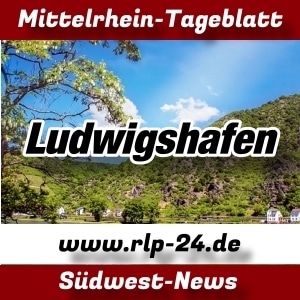 Mittelrhein-Tageblatt - rlp-24.de - News - Ludwigshafen -