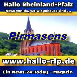Hallo Rheinland-Pfalz - Pirmasens - Aktuell -
