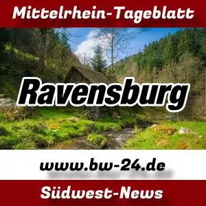 Mittelrhein-Tageblatt - BW-24 News - Ravensburg -