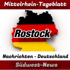 Mittelrhein-Tageblatt - Deutschland - News - Rostock -