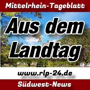 Mittelrhein-Tageblatt - RLP-24 - Aus dem Landtag -