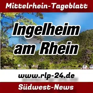 Mittelrhein-Tageblatt - RLP-24.DE - Nachrichten aus Ingelheim -