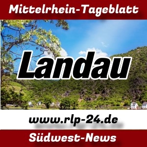 Mittelrhein-Tageblatt - RLP-24.DE - Nachrichten aus Landau -