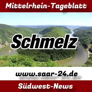 Mittelrhein-Tageblatt - Saar-24.de - News - Schmelz -