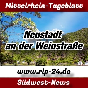 Mittelrhein-Tageblatt - RLP-24.DE - Nachrichten aus Neustadt an der Weinstraße -