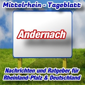 Mittelrhein-Tageblatt - Stadtnachrichten - Andernach -