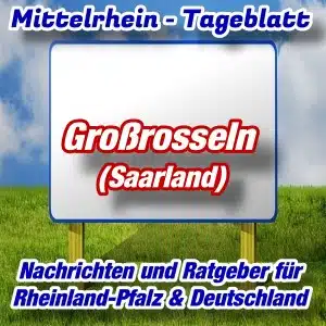 Mittelrhein-Tageblatt - Stadtnachrichten - Großrosseln -