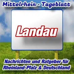 Mittelrhein-Tageblatt - Stadtnachrichten - Landau -
