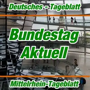 Deutsches Tageblatt - Bundestag - Aktuell -