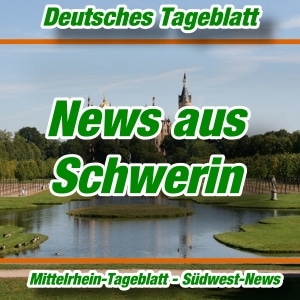 Deutsches Tageblatt - News aus Schwerin -