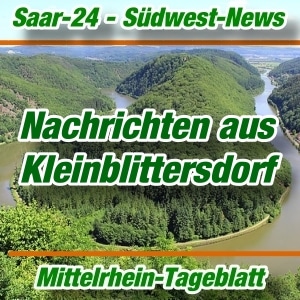 Mittelrhein-Tageblatt - Saar-24 - Kleinblittersdorf - Aktuell -