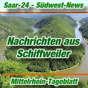 Mittelrhein-Tageblatt - Saar-24 - Schiffweiler - Aktuell -