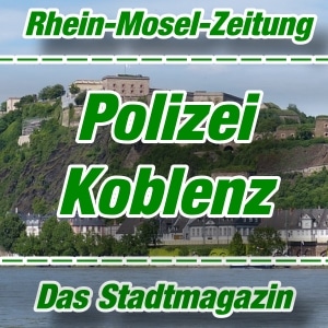 Rhein-Mosel-Zeitung - Polizei Koblenz - Aktuell -