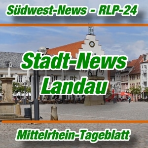 Stadt-News aus Landau - Mittelrhein-Tageblatt -