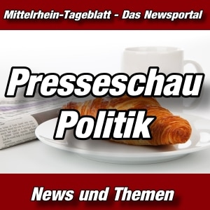 Mittelrhein-Tageblatt - Newsportal - Presseschau - Politik -