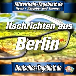 Mittelrhein-Tageblatt - Deutsches Tageblatt - News - Berlin -