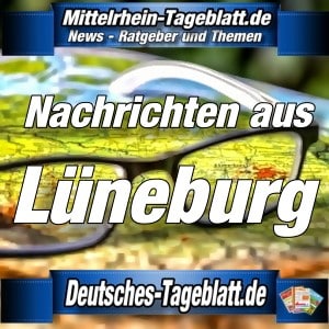 Mittelrhein-Tageblatt - Deutsches Tageblatt - News - Lüneburg -