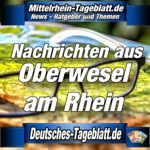 Mittelrhein-Tageblatt - Deutsches Tageblatt - News - Oberwesel am Rhein -