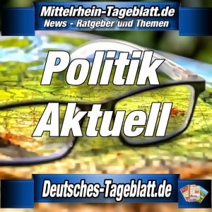 Mittelrhein-Tageblatt - Deutsches Tageblatt - News - Politik-Aktuell -