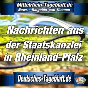 Mittelrhein-Tageblatt - Deutsches Tageblatt - News - Staatskanzlei in RLP -