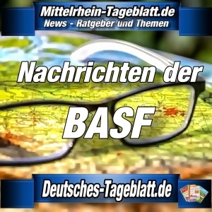 Mittelrhein-Tageblatt - Deutsches Tageblatt - News - BASF-Ludwigshafen